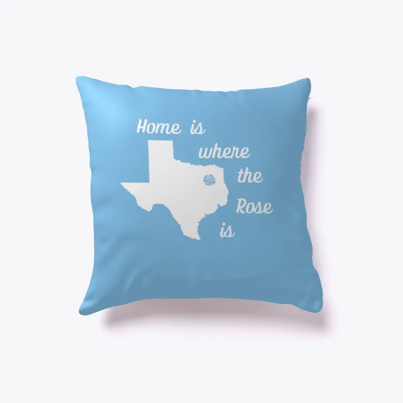 Home Is Where The Rose Is Throw Pillow